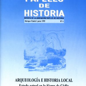 Papeles de Historia nº 4. Arqueologí­a e historia local