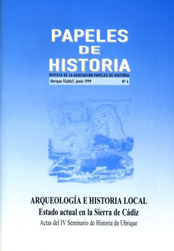 Papeles de Historia nº 4. Arqueologí­a e historia local