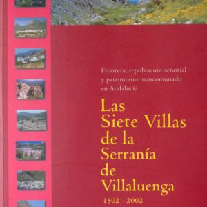 Las Siete Villas de la Serraní­a de Villaluenga, 1502-2002