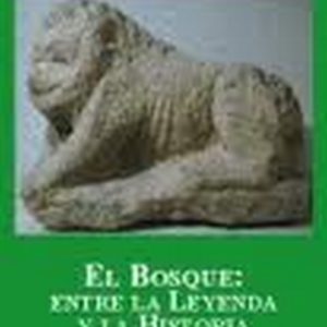 El Bosque: entre la leyenda y la historia