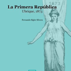 La Primera República. Ubrique, 1873