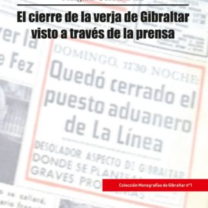 El cierre de la verja de Gibraltar visto a través de la prensa