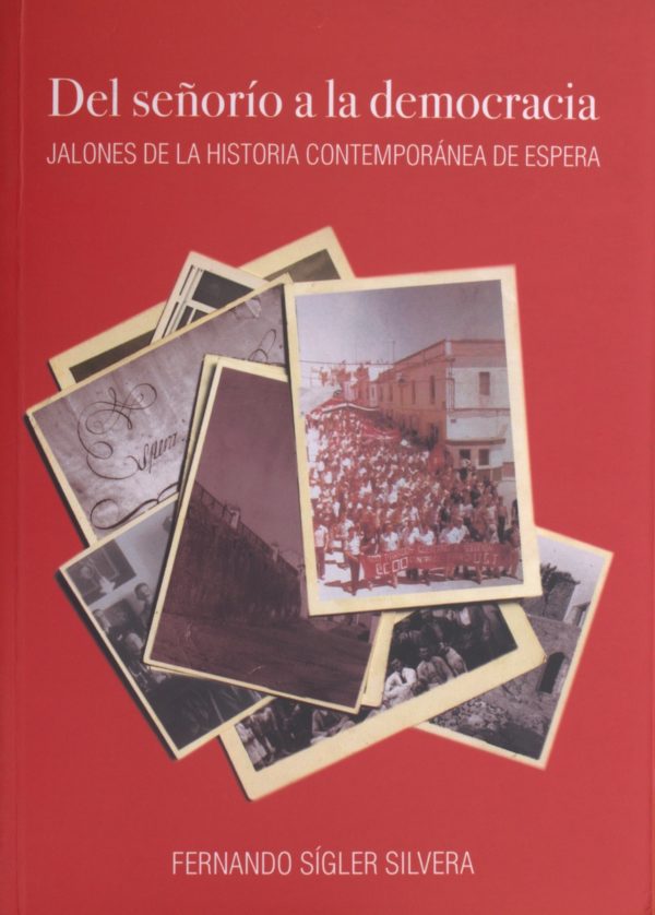 Del señorío a la democracia. Jalones de la historia contemporánea de Espera