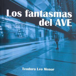 Los fantasmas del AVE