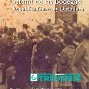 Setenil de las Bodegas. República, Guerra y Dictadura