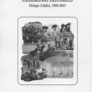 Antigua Plaza de Toros. Patrimonio Histórico. Ubrique (Cádiz), 1909-2001