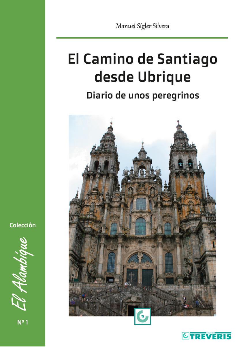 El Camino de Santiago desde Ubrique. Diario de unos peregrinos.