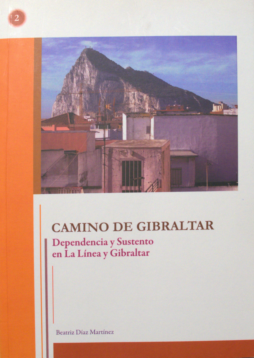 Camino de Gibraltar. Dependencia y sustento en La Línea y Gibraltar.